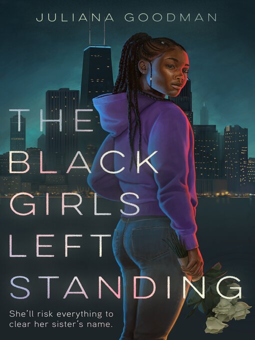 Title details for The Black Girls Left Standing by Juliana Goodman - Available